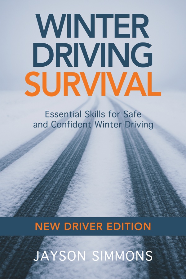 Winter Driving Survival New Driver Edition book cover by Jayson Simmons